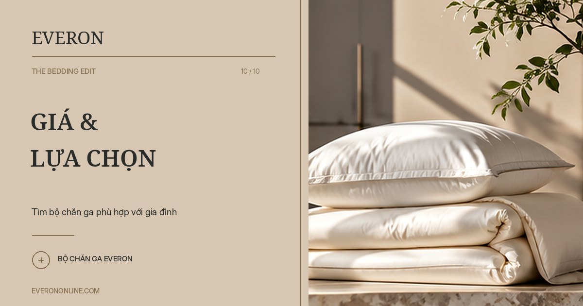 Bộ chăn ga Everon giá bao nhiêu? Cách so sánh đúng