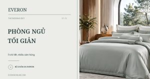 Bộ chăn ga Everon tối giản 6 mẫu cho phòng ngủ hiện đại