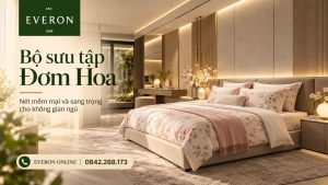 Chăn ga Everon Đơm Hoa: Điểm nhấn dịu dàng cho phòng ngủ