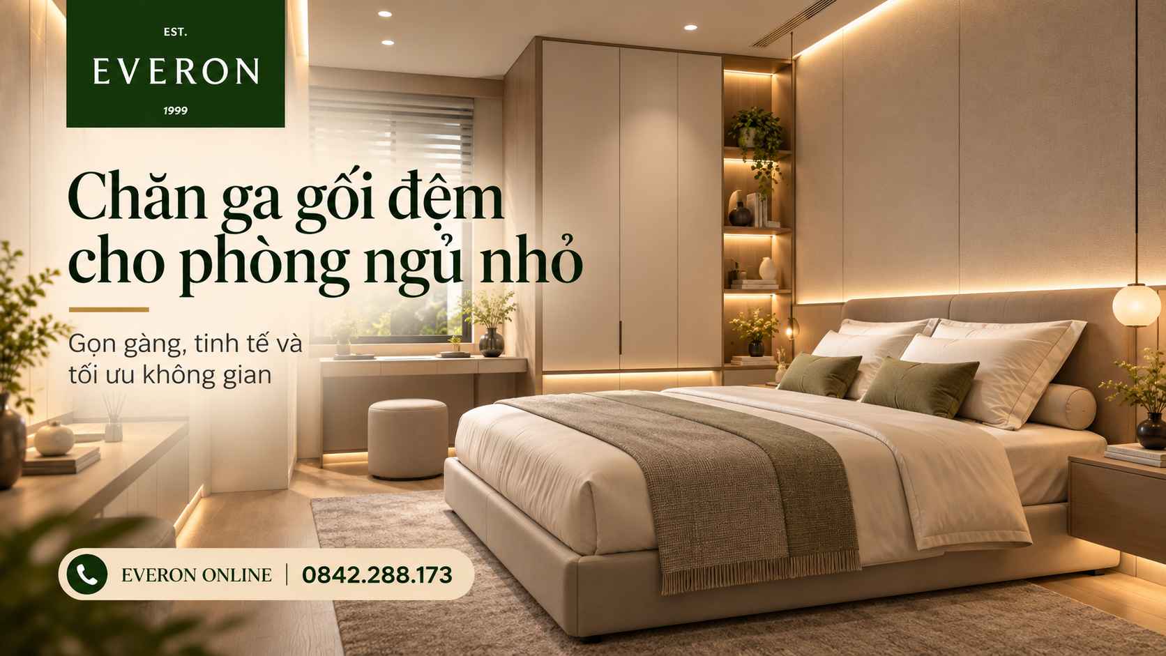 Chăn ga gối Everon cho phòng ngủ nhỏ Gọn và sáng