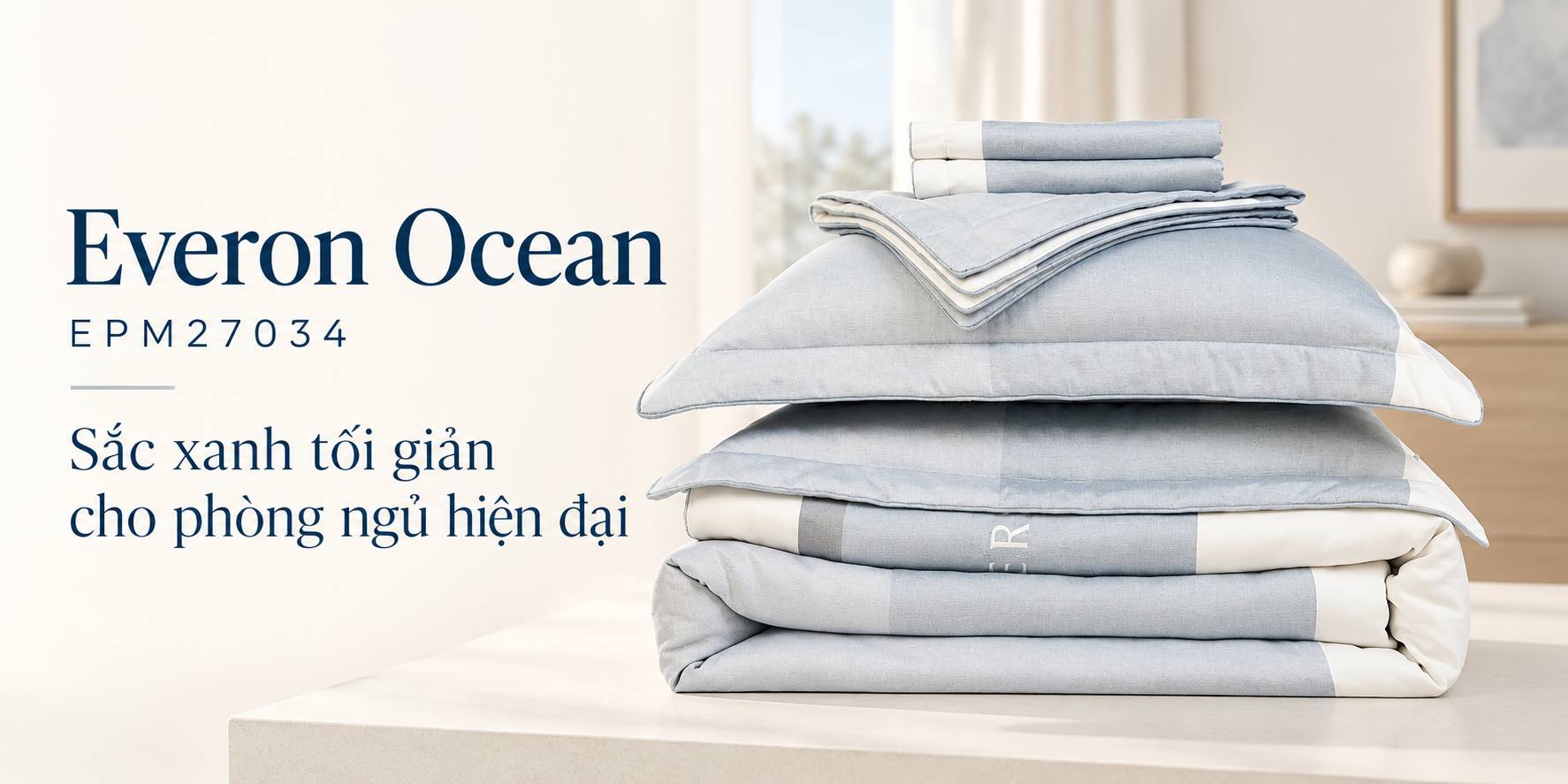 Everon Ocean EPM27034 Sắc xanh tối giản cho phòng ngủ hiện đại