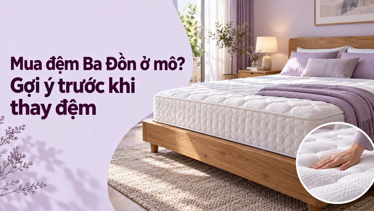Mua đệm Ba Đồn ở mô Gợi ý trước khi thay đệm
