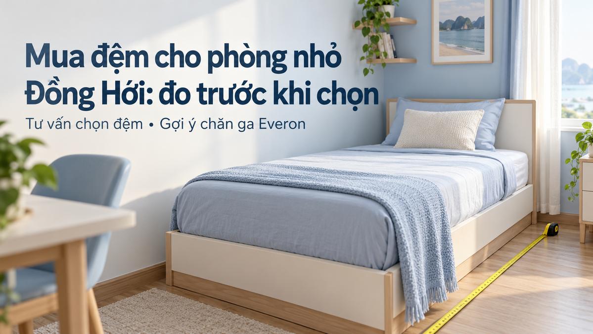 Mua đệm cho phòng nhỏ Đồng Hới đo trước khi chọn